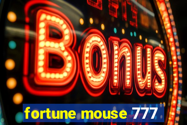 fortune mouse 777